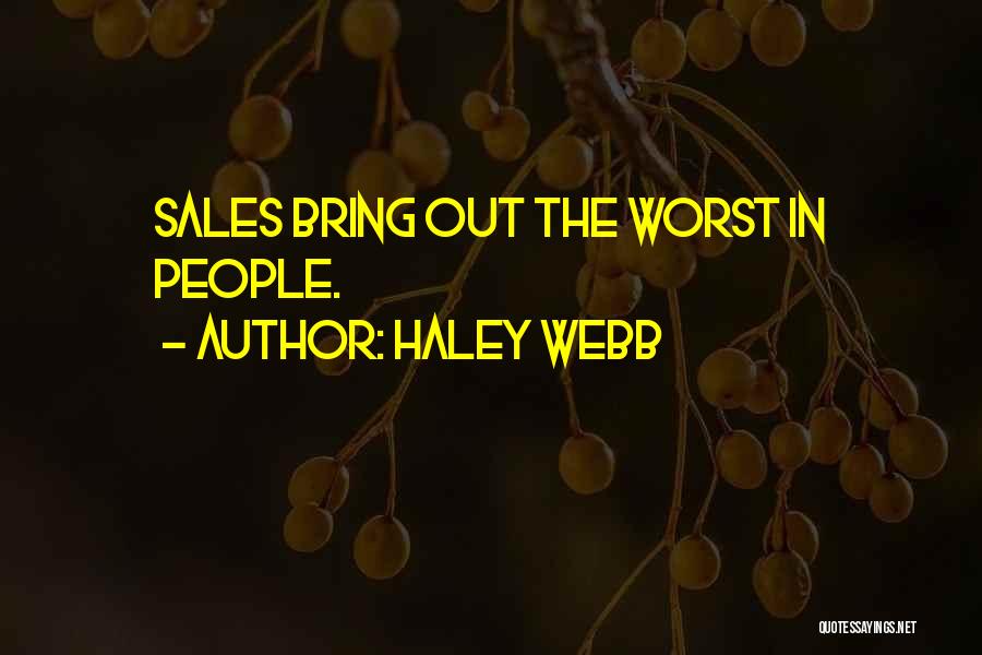 You Bring Out The Best And Worst In Me Quotes By Haley Webb