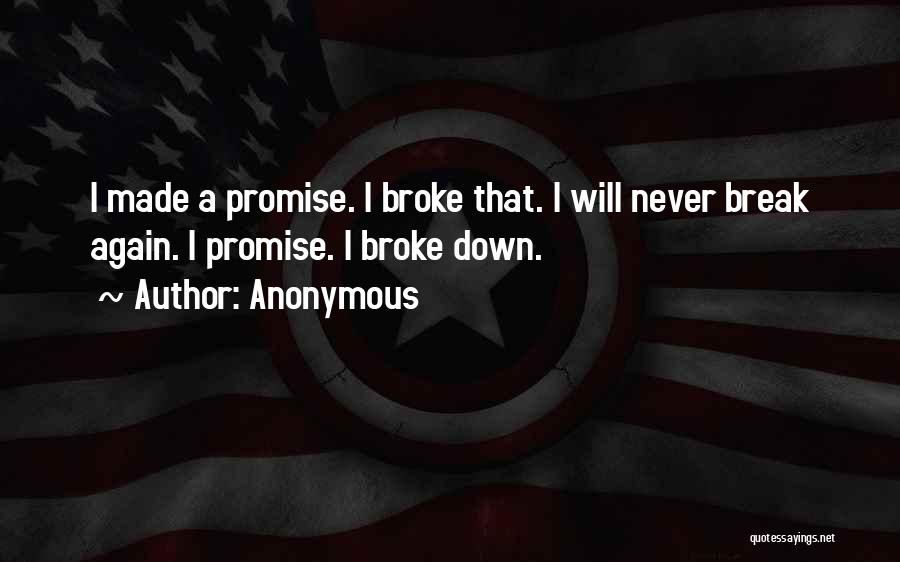 You Broke My Promise Quotes By Anonymous