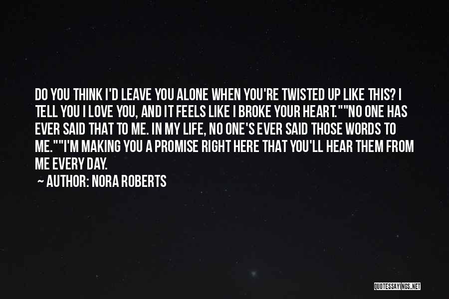 You Broke My Promise Quotes By Nora Roberts