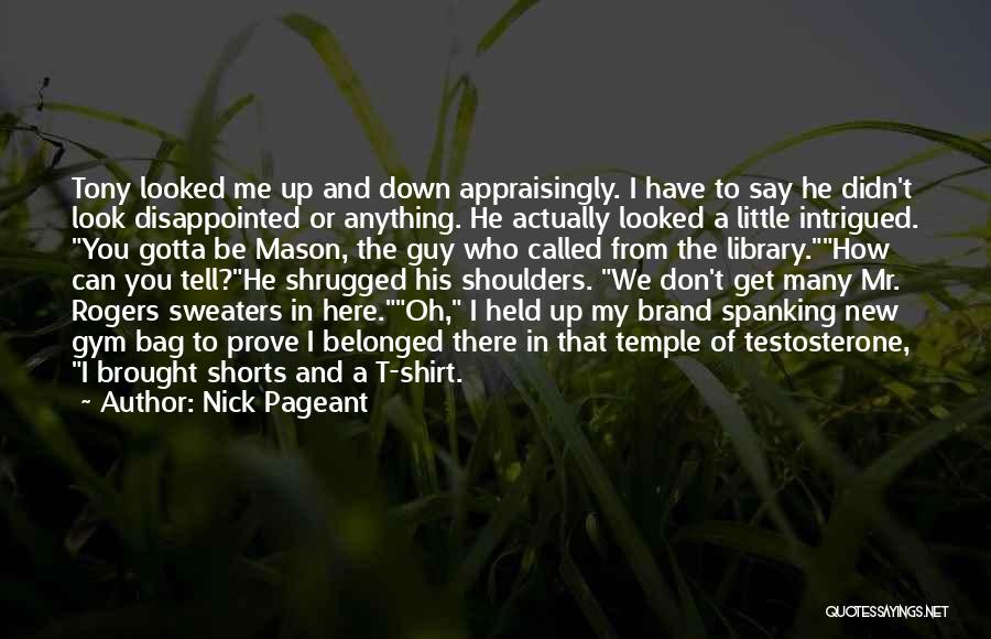 You Brought Me Down Quotes By Nick Pageant