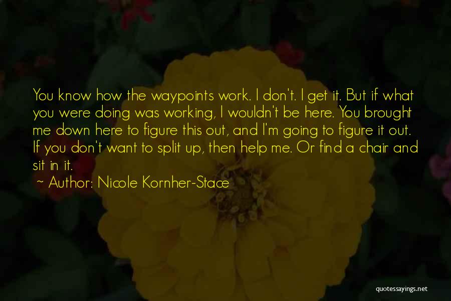You Brought Me Down Quotes By Nicole Kornher-Stace
