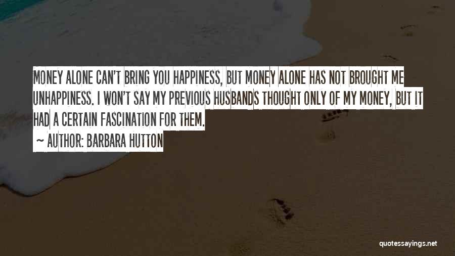 You Brought Me Happiness Quotes By Barbara Hutton