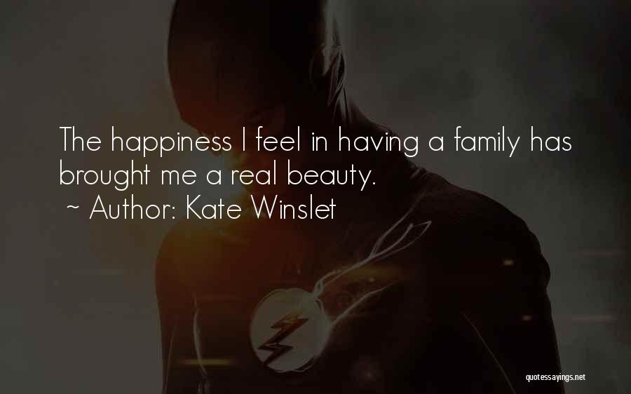 You Brought Me Happiness Quotes By Kate Winslet