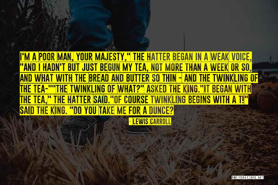 You Butter My Bread Quotes By Lewis Carroll You Butter My Bread Quotes By Lewis Carroll