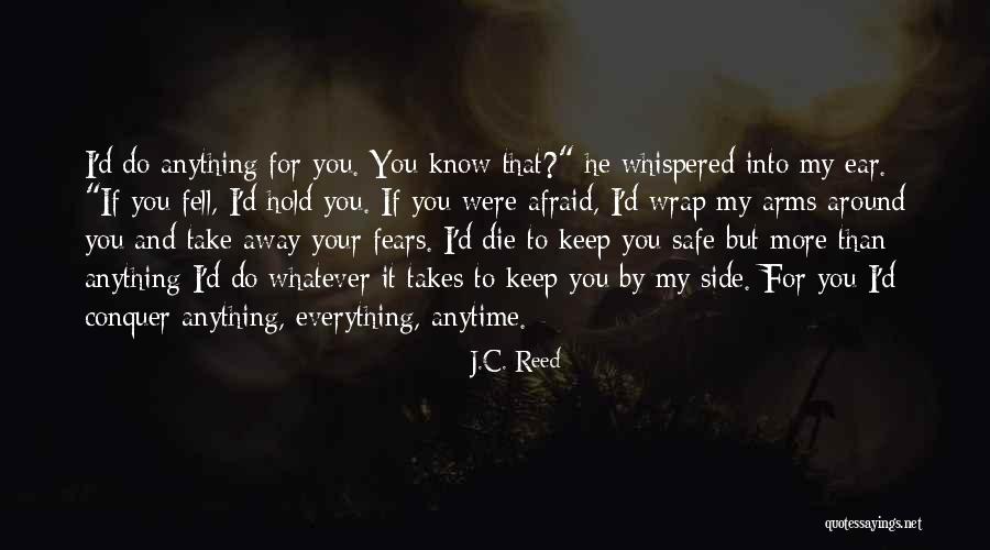 You By My Side Quotes By J.C. Reed