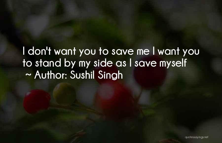 You By My Side Quotes By Sushil Singh