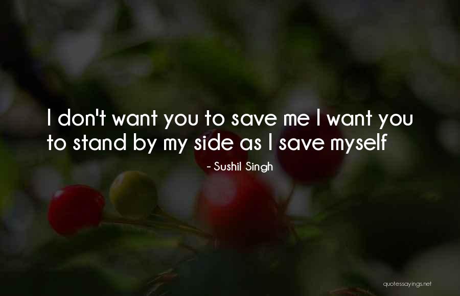 You By My Side Quotes By Sushil Singh