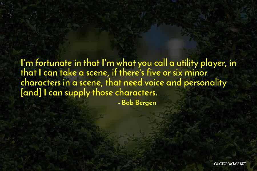 You Call Me A Player Quotes By Bob Bergen