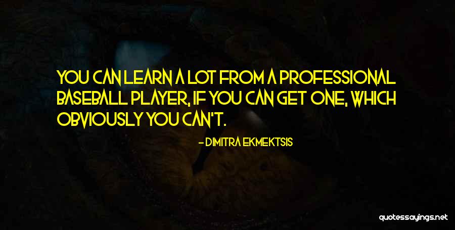 You Call Me A Player Quotes By Dimitra Ekmektsis You Call Me A Player Quotes By Dimitra Ekmektsis