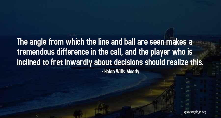 You Call Me A Player Quotes By Helen Wills Moody You Call Me A Player Quotes By Helen Wills Moody
