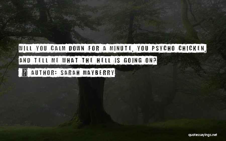 You Calm Me Down Quotes By Sarah Mayberry