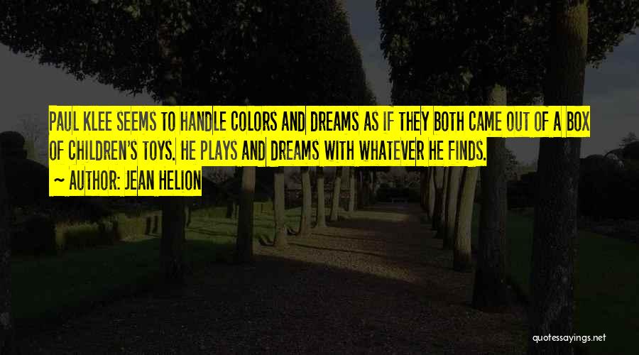 You Came In My Dreams Quotes By Jean Helion