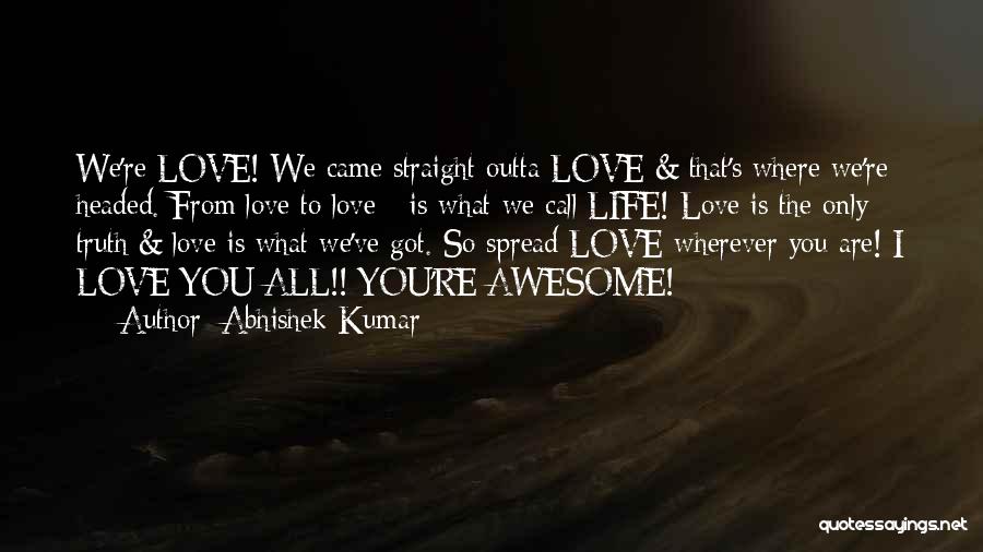 You Came Outta Nowhere Quotes By Abhishek Kumar