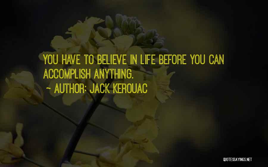 You Can Accomplish Anything Quotes By Jack Kerouac