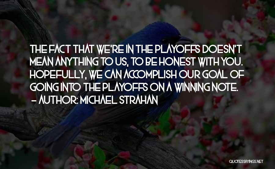 You Can Accomplish Anything Quotes By Michael Strahan