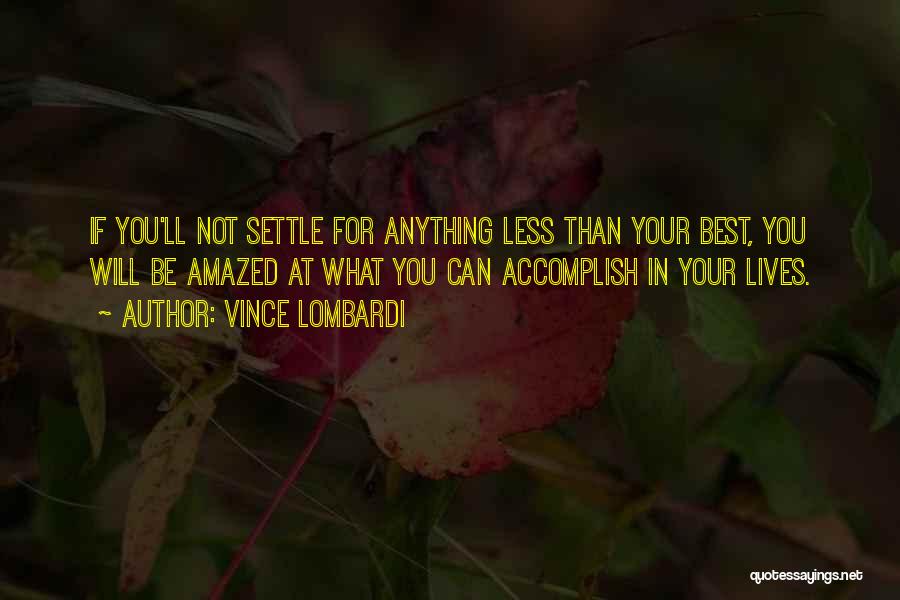 You Can Accomplish Anything Quotes By Vince Lombardi