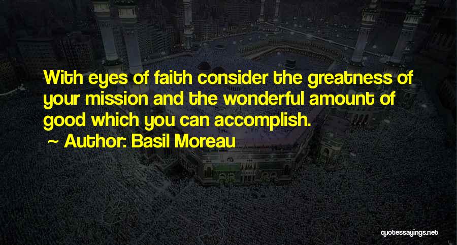 You Can Accomplish Quotes By Basil Moreau