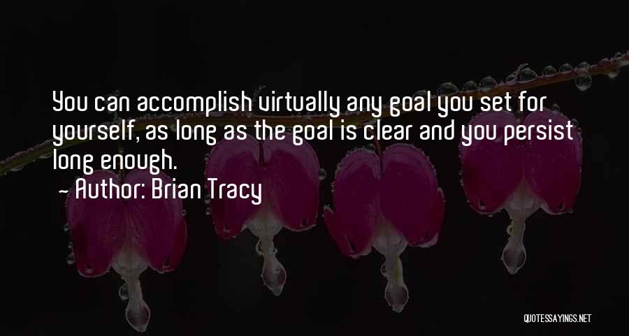 You Can Accomplish Quotes By Brian Tracy