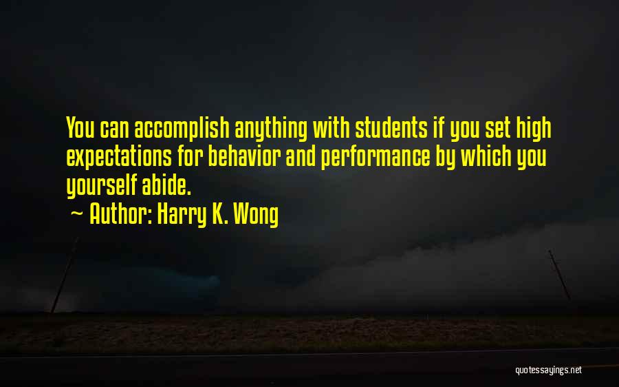 You Can Accomplish Quotes By Harry K. Wong