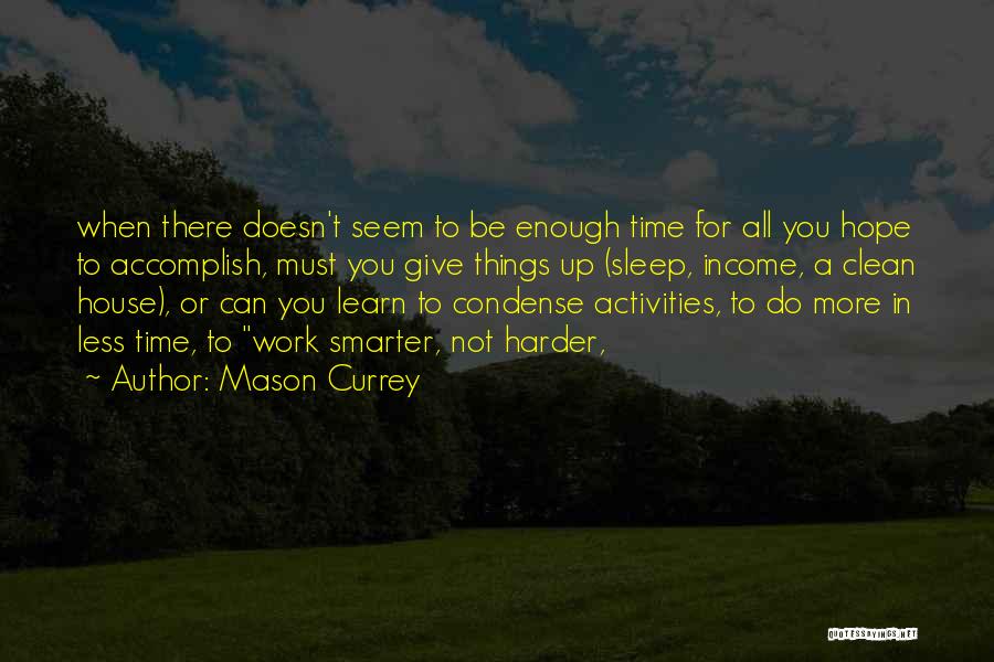 You Can Accomplish Quotes By Mason Currey