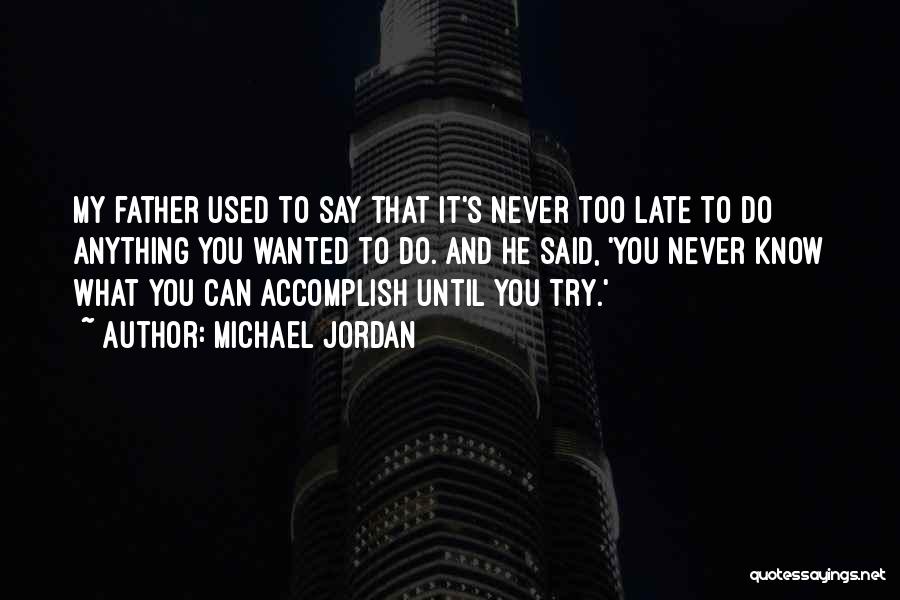 You Can Accomplish Quotes By Michael Jordan