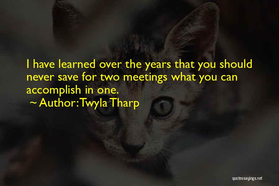You Can Accomplish Quotes By Twyla Tharp