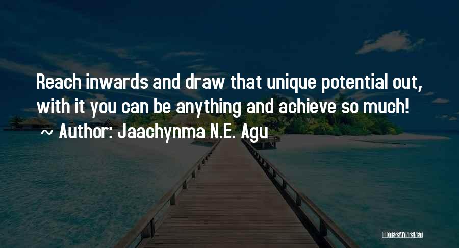 You Can Achieve Anything Quotes By Jaachynma N.E. Agu
