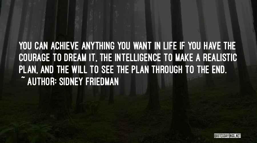 You Can Achieve Anything Quotes By Sidney Friedman