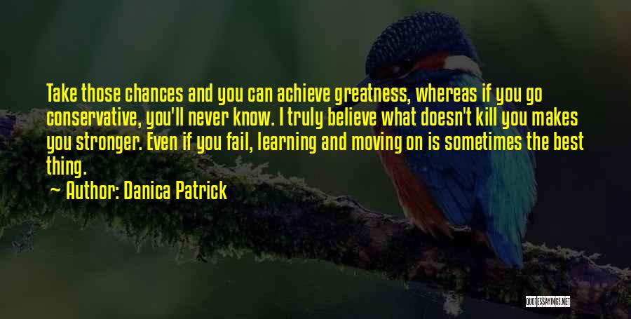 You Can Achieve Greatness Quotes By Danica Patrick