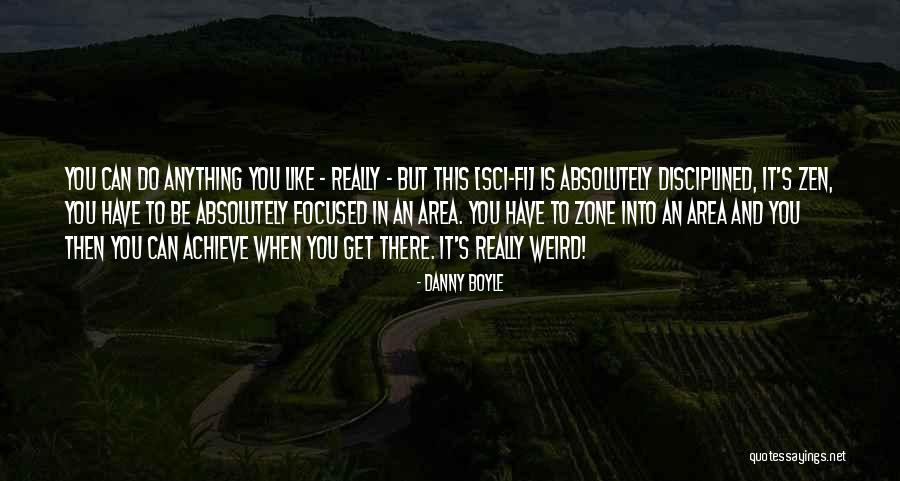 You Can Achieve Quotes By Danny Boyle