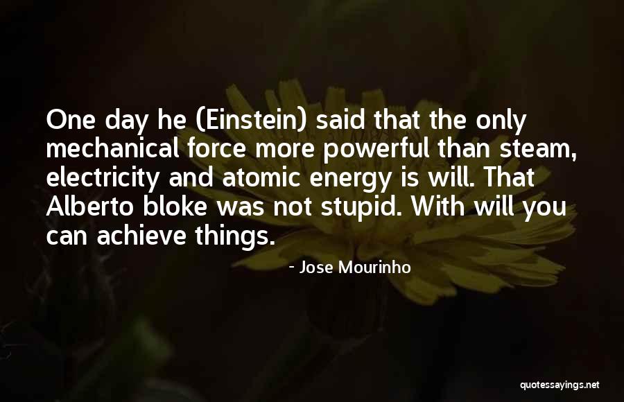 You Can Achieve Quotes By Jose Mourinho