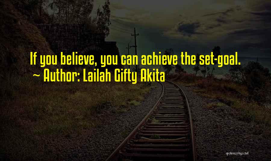 You Can Achieve Quotes By Lailah Gifty Akita