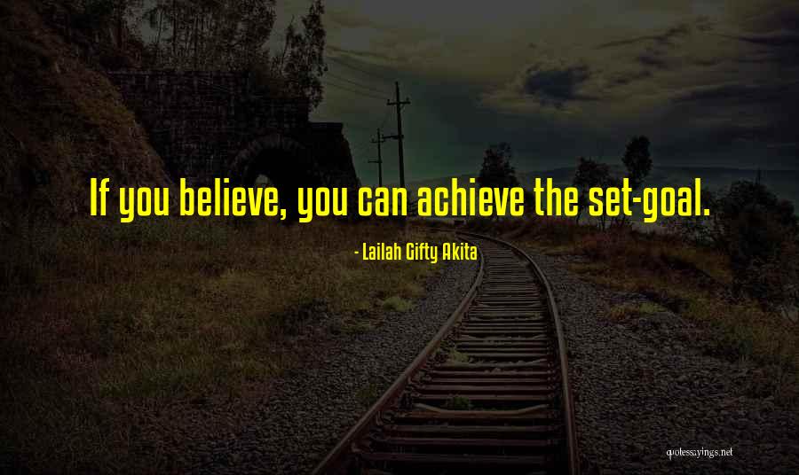 You Can Achieve Quotes By Lailah Gifty Akita