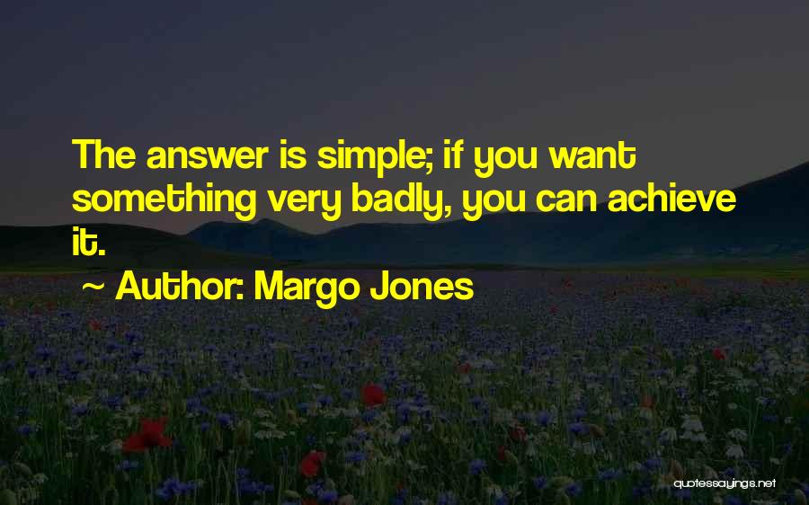 You Can Achieve Quotes By Margo Jones