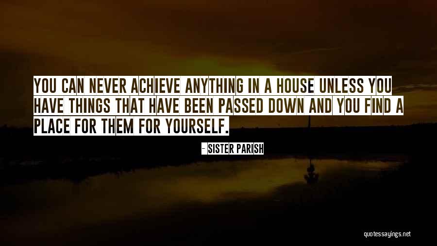 You Can Achieve Quotes By Sister Parish