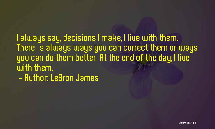 You Can Always Do Better Quotes By LeBron James