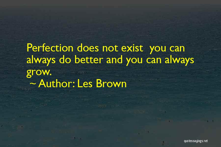 You Can Always Do Better Quotes By Les Brown