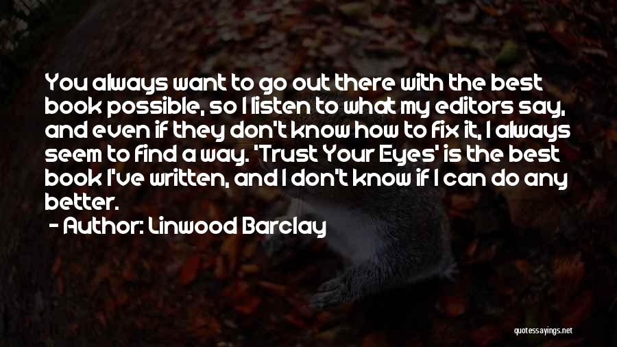 You Can Always Do Better Quotes By Linwood Barclay