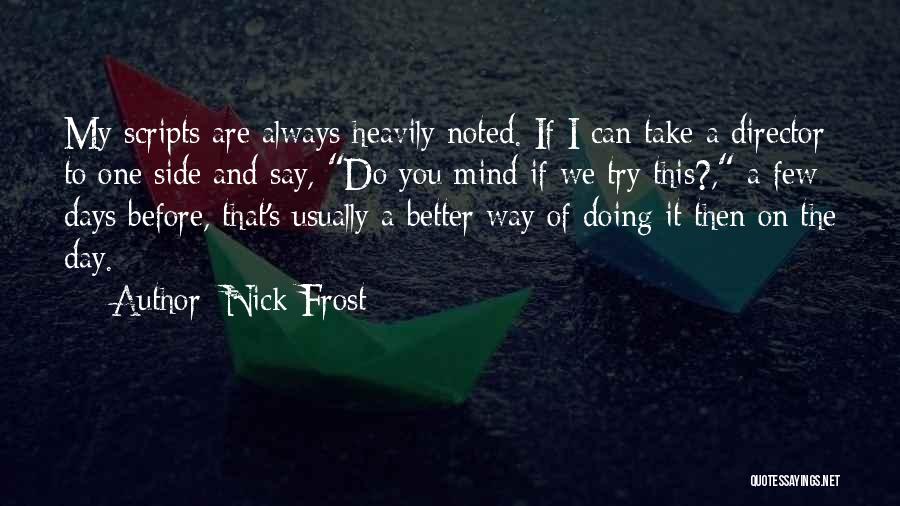 You Can Always Do Better Quotes By Nick Frost