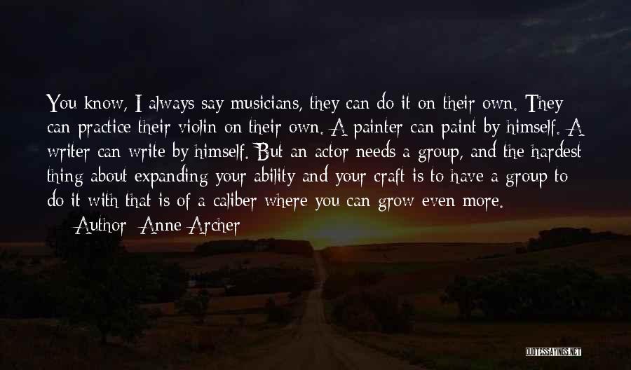 You Can Always Do More Quotes By Anne Archer