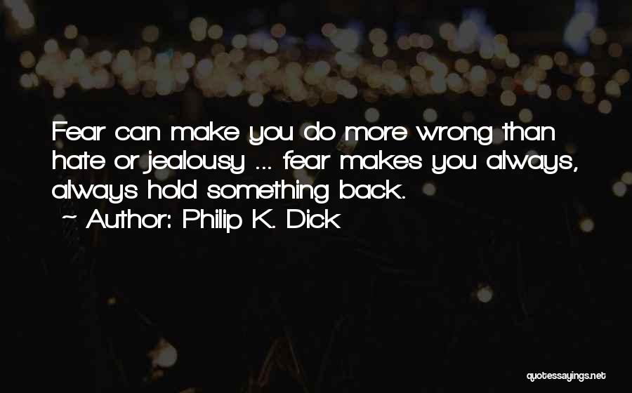 You Can Always Do More Quotes By Philip K. Dick