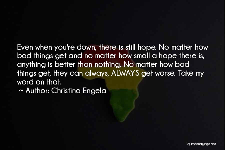 You Can Always Get Better Quotes By Christina Engela