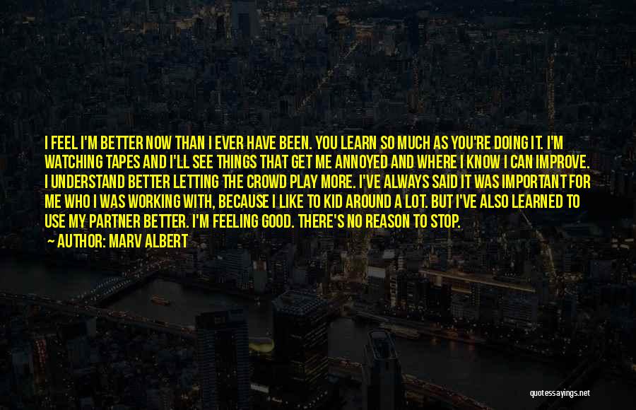 You Can Always Get Better Quotes By Marv Albert