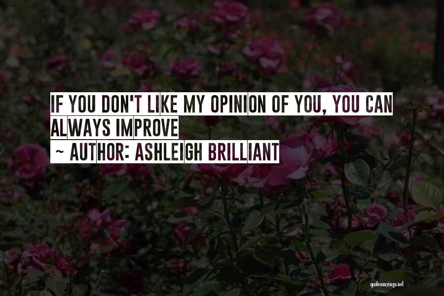 You Can Always Improve Quotes By Ashleigh Brilliant