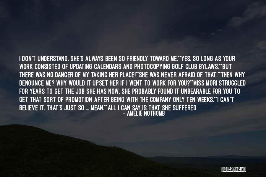 You Can Always Talk To Me Quotes By Amelie Nothomb You Can Always Talk To Me Quotes By Amelie Nothomb