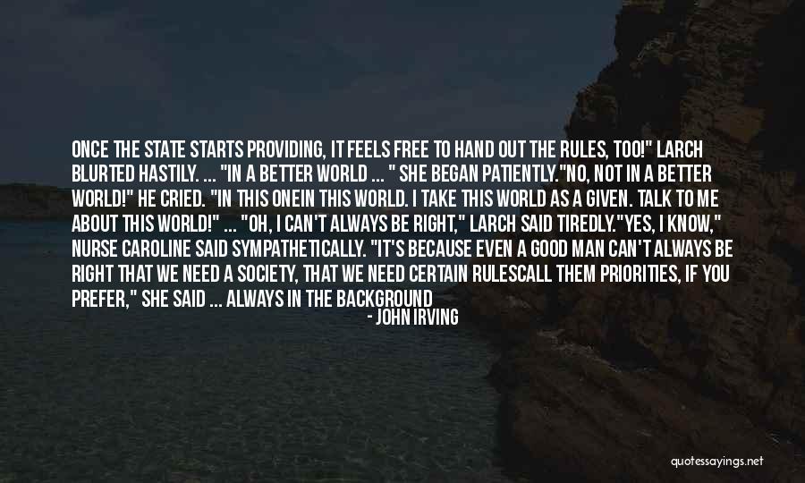 You Can Always Talk To Me Quotes By John Irving You Can Always Talk To Me Quotes By John Irving