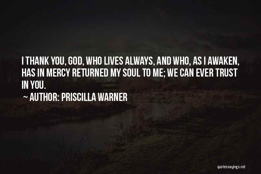 You Can Always Trust Me Quotes By Priscilla Warner