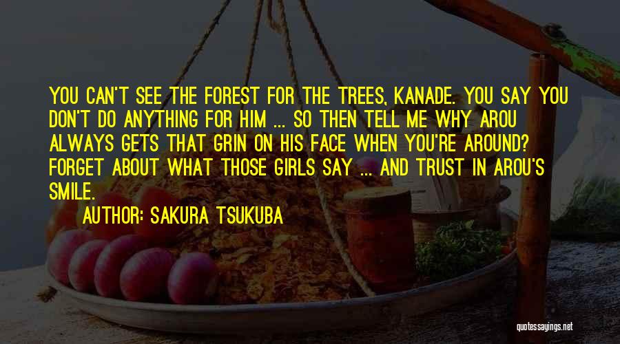 You Can Always Trust Me Quotes By Sakura Tsukuba