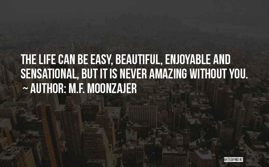 You Can Be Beautiful Quotes By M.F. Moonzajer