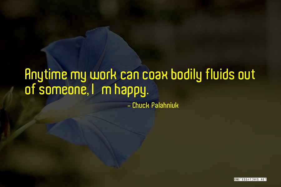 You Can Be Happy At Anytime Quotes By Chuck Palahniuk You Can Be Happy At Anytime Quotes By Chuck Palahniuk